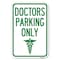 Signmission Doctor Parking Only Heavy-Gauge Aluminum Sign, 12" x 18", A-1218-24138 A-1218-24138 - alternate 1
